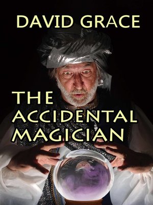 cover image of The Accidental Magician